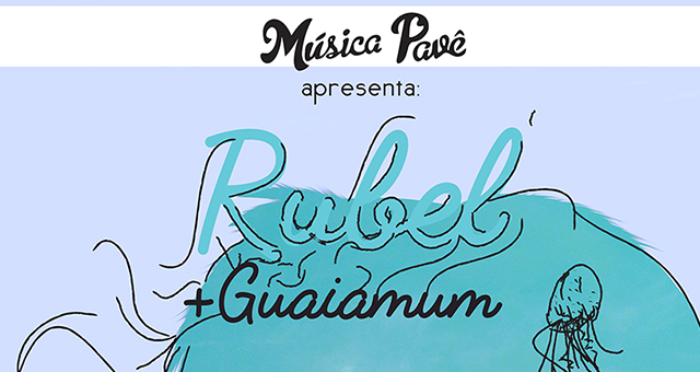 musica-pave-apresenta-rubel-guaiamum